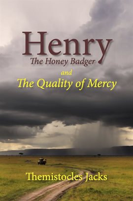 Imagen de portada para Henry the Honey Badger and the Quality of Mercy