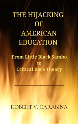 Cover image for The Hijacking of American Education