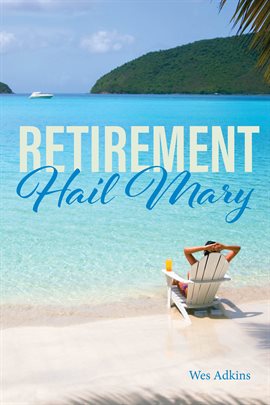 Cover image for Retirement Hail Mary