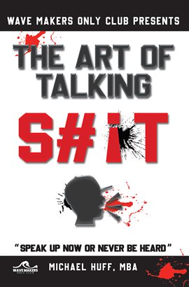 Cover image for The Art of Talking Shit