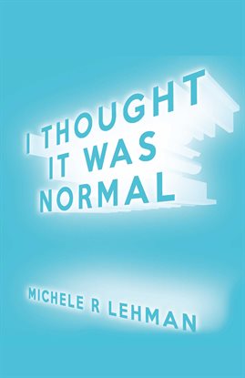 Imagen de portada para I Thought It Was Normal