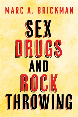 Cover image for Sex Drugs and Rock Throwing