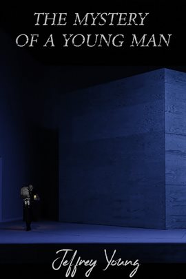 Cover image for The Mystery of a Young Man