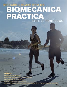 Imagen de portada para Biomecánica Práctica para el Podólogo, Libro 1
