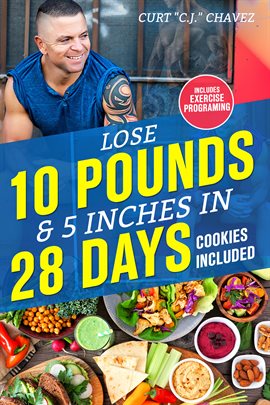 Cover image for Lose 10 Pounds & 5 Inches in 28 Days, Cookies Included