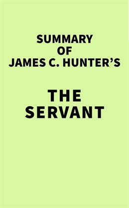 Imagen de portada para Summary of James C. Hunter's The Servant