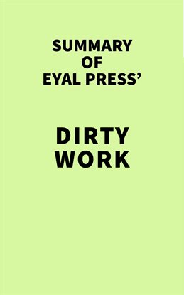 Cover image for Summary of Eyal Press' Dirty Work