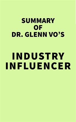 Imagen de portada para Summary of Dr. Glenn Vo's Industry Influencer