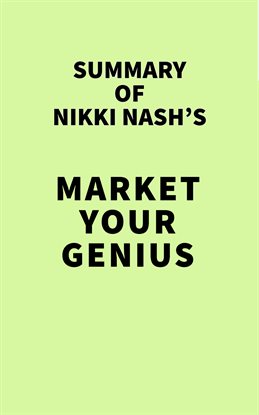 Imagen de portada para Summary of Nikki Nash's Market Your Genius