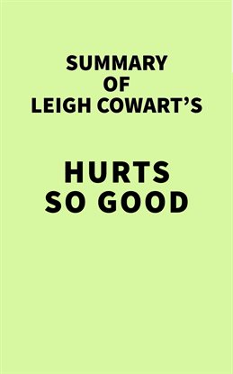 Cover image for Summary of Leigh Cowart's Hurts So Good