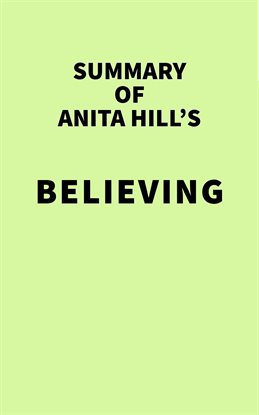 Cover image for Summary of Anita Hill's Believing