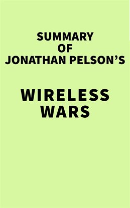 Cover image for Summary of Jonathan Pelson's Wireless Wars