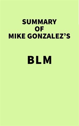 Imagen de portada para Summary of Mike Gonzalez's BLM