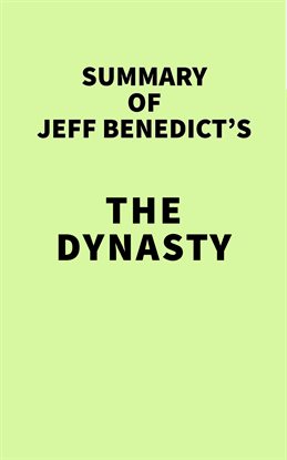 Cover image for Summary of Jeff Benedict's The Dynasty