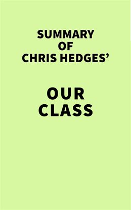 Imagen de portada para Summary of Chris Hedges' Our Class