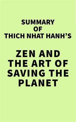 Cover image for Summary of Thich Nhat Hanh's Zen and the Art of Saving the Planet