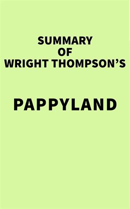 Cover image for Summary of Wright Thompson's Pappyland