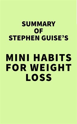Imagen de portada para Summary of Stephen Guise's Mini Habits for Weight Loss