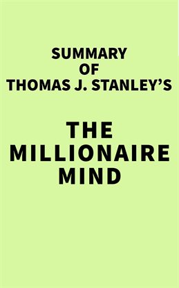 Cover image for Summary of Thomas J. Stanley's The Millionaire Mind