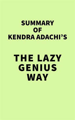 Cover image for Summary of Kendra Adachi's The Lazy Genius Way