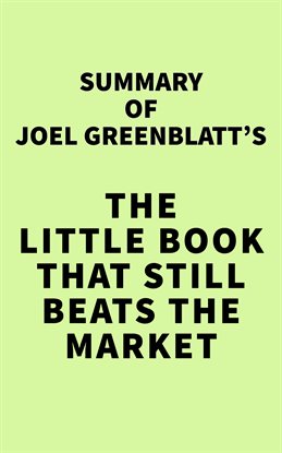 Imagen de portada para Summary of Joel Greenblatt's The Little Book That Still Beats the Market