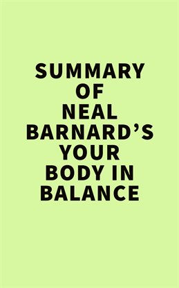 Cover image for Summary of  Neal Barnard's Your Body in Balance