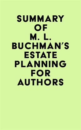 Imagen de portada para Summary of M. L. Buchman's Estate Planning For Authors