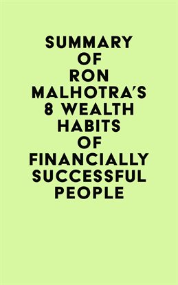 Imagen de portada para Summary of Ron Malhotra's 8 Wealth Habits of Financially Successful People
