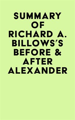 Cover image for Summary of Richard A. Billows's Before & After Alexander