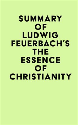 Cover image for Summary of Ludwig Feuerbach's The Essence of Christianity