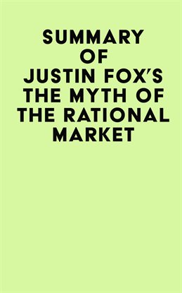 Imagen de portada para Summary of Justin Fox's The Myth of the Rational Market