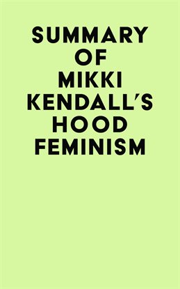 Imagen de portada para Summary of Mikki Kendall's Hood Feminism