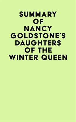 Cover image for Summary of Nancy Goldstone's Daughters of The Winter Queen