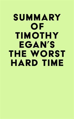 Cover image for Summary of Timothy Egan's The Worst Hard Time