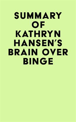Cover image for Summary of Kathryn Hansen's Brain Over Binge