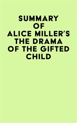 Cover image for Summary of Alice Miller's The drama of The Gifted Child