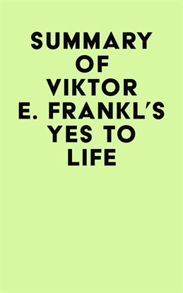 Cover image for Summary of Viktor E. Frankl's Yes to Life