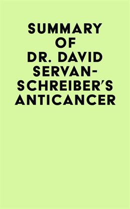 Cover image for Summary of Dr. David Servan-Schreiber's Anticancer