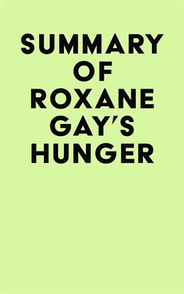 Cover image for Summary of Roxane Gay's Hunger