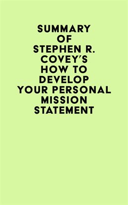 Cover image for Summary of Stephen R. Covey's How to Develop Your Personal Mission Statement