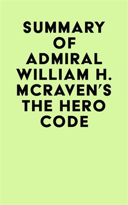Imagen de portada para Summary of Admiral William H. McRaven's The Hero Code
