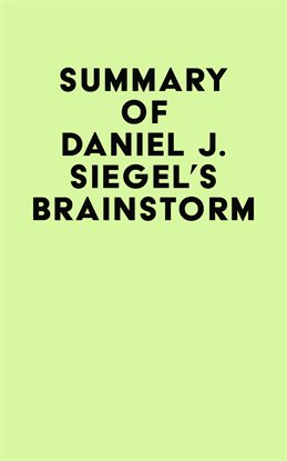 Cover image for Summary of Daniel J. Siegel's Brainstorm