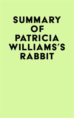 Cover image for Summary of Patricia Williams's Rabbit