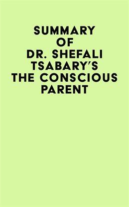 Cover image for Summary of Dr. Shefali Tsabary's The Conscious Parent