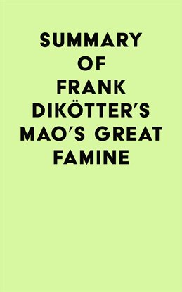 Imagen de portada para Summary of Frank Dikötter's Mao's Great Famine