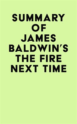 Cover image for Summary of James Baldwin's The Fire Next Time