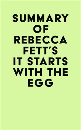 Cover image for Summary of Rebecca Fett's it Starts with the Egg