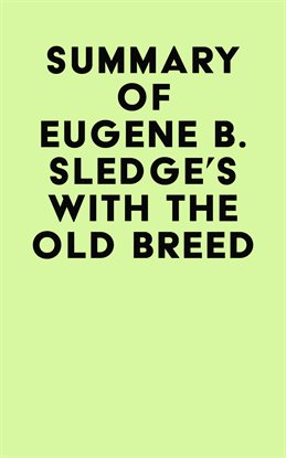 Cover image for Summary of Eugene B. Sledge's With the Old Breed