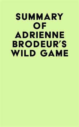 Cover image for Summary of Adrienne Brodeur's Wild Game