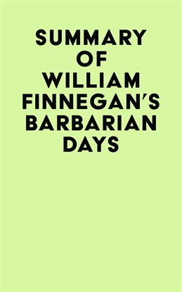 Cover image for Summary of William Finnegan's Barbarian Days